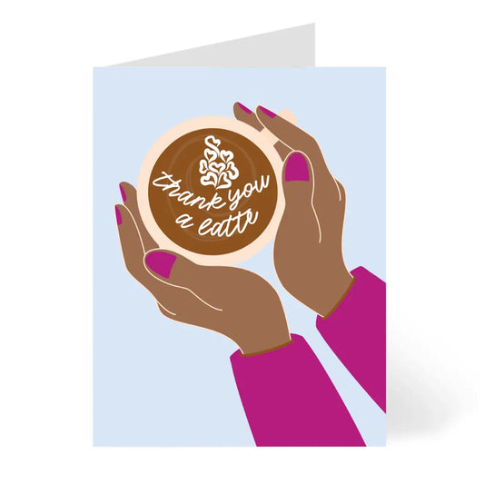 Thank You A Latte Greeting Card